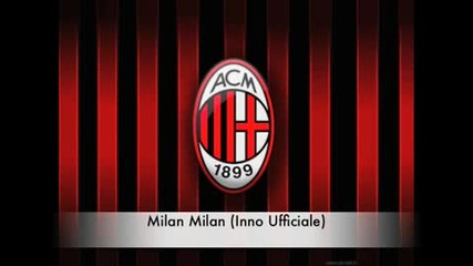 Химна на най - великия отбор в света - Милан (bow) 