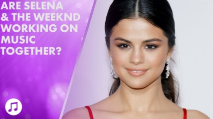 Is Selena dueting with the Weeknd such a good idea?
