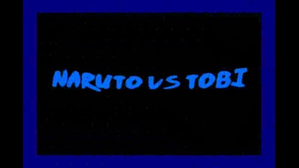 Naruto vs Tobi [happy Birthday Naruto]