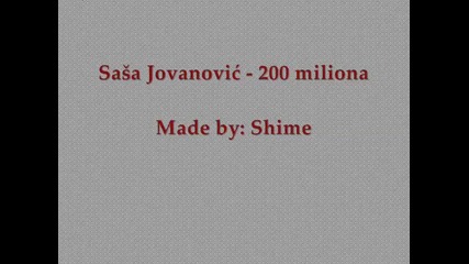 Sasa Jovanovic - 200 miliona