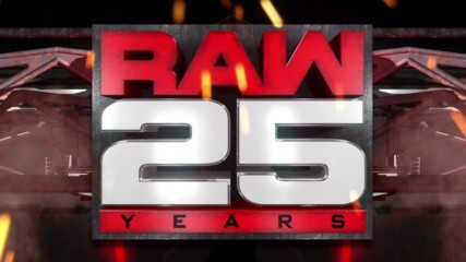 Watch the opening to Raw 25