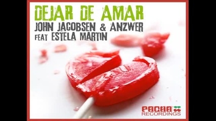 John Jacobsen & Anzwer feat. Estela Martin - Dejar De Amar (slava Dmitriev & Haaski Remix)