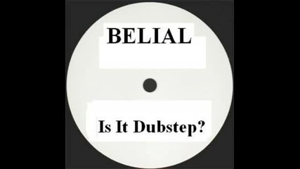 Belial - Is it Dubstep