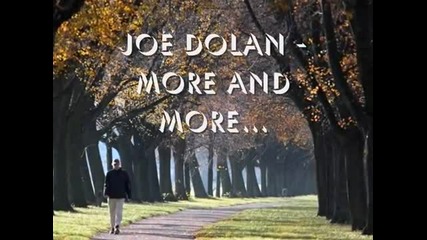 За първи път с превод / Joe Dolan - More And More