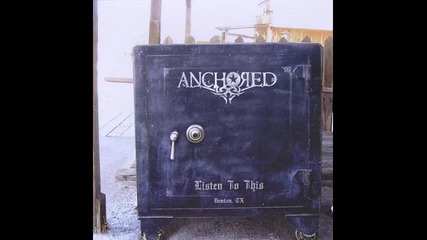 Anchored - Bad Timing 