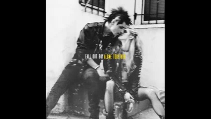 *2013* Fall Out Boy - Alone together ( Krewella remix )