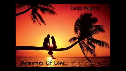 Deep Nights - Memories Of Love 