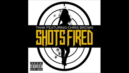 Tank Feat. Chris Brown - Shots Fired [ hd 720p ]