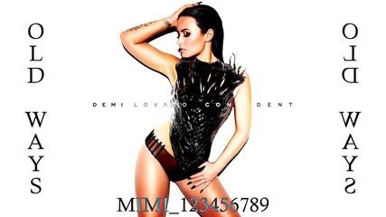 03. Demi Lovato- Old Ways + Превод