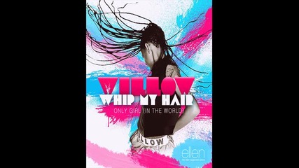 Willow Smith - Whip my hair
