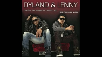 Dyland & Lenny ft. Zion & Arcángel - Nadie Te Amará Como Yo ( Remix )