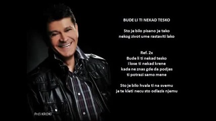 Sinan Sakic - Bude li ti nekad tesko
