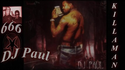 Dj Paul - Da Killaman