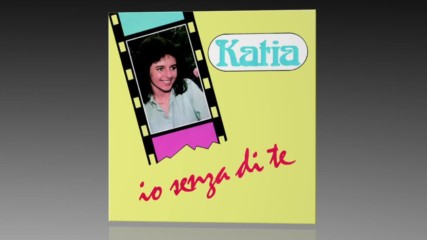 Katia - Io Senza Di Te -vocal 1987