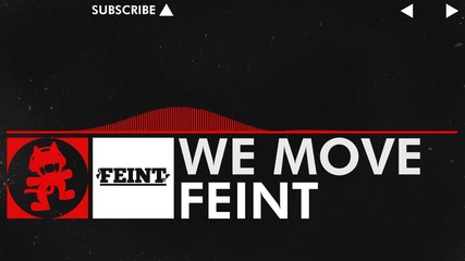 [dnb]- Feint - We Move [monstercat Release]
