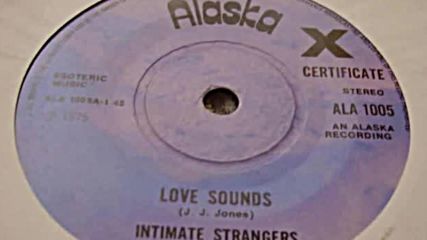 Intimate Strangers - Love Sounds(1975 single )