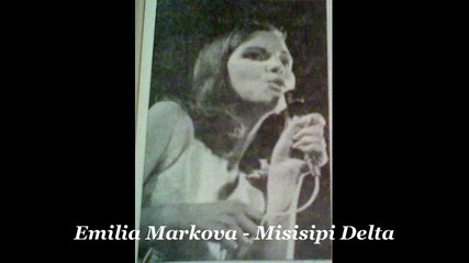 Emilia Markova - Misisipi Delta