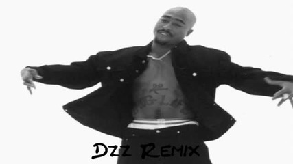 2pac Feat. Kurupt - Still Ballin [ Dzz Remix ]