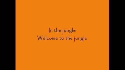 Guns N' Roses - Welcome To The Jungle (с текст)
