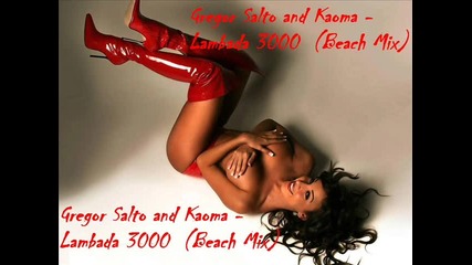 Gregor Salto and Kaoma - Lambada 3000 (beach Mix) 