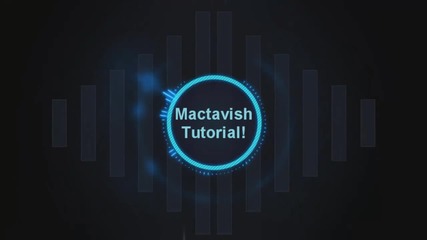 Mactavish Tutorial