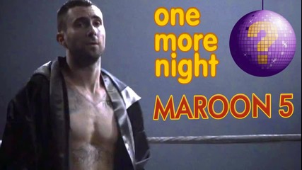 Maroon 5 - One more night (епизод 147)