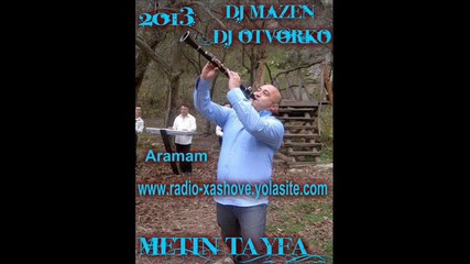 Ork Metin Tayfa - Aramam 2013 ( Studio Kuchek Hit Mix - Dj Otvorko & Dj Mazen