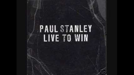 Paul Stanley - Live To Win
