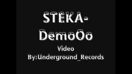 Steka - Demooo