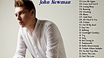 John Newman Greatest Hits Best