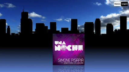 Simone Pisapia Ft. Jonathan La Lokura - Una Noche Mas