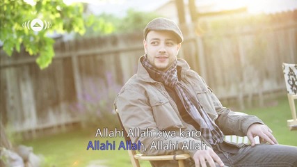 Maher Zain feat. Irfan Makki - Allahi Allah Kiya Karo _ Official Lyrics Video
