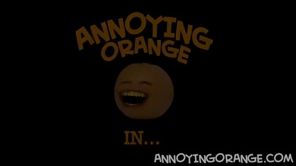 Annoying Orange - Time to Burn