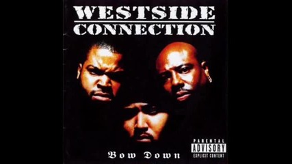 Westside Connection - Do You Like Criminals (bow Down) 1996