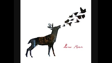 Low Roar - Nobody Else