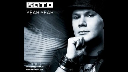 Kato - Yeah Yeah (original Version)