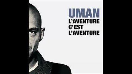 Uman -icare L'aventure C'est L'aventure 2k7