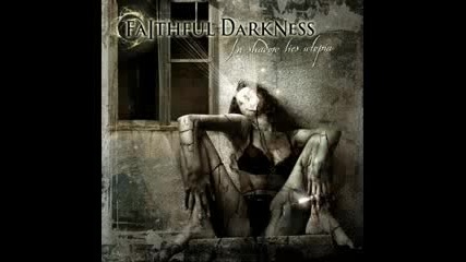 Faithful Darkness - Bound To Illusions