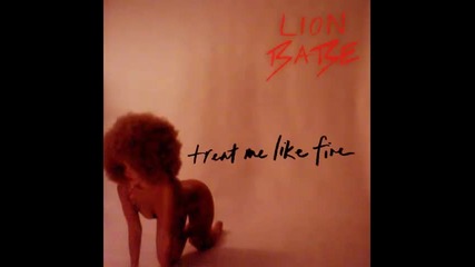 *2015* Lion Babe - Treat me like fire