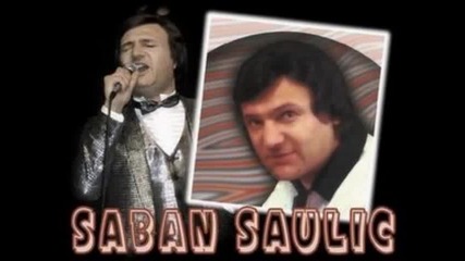 Saban Saulic - Prevarih se,izgubih te