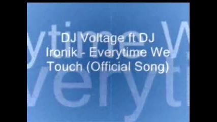 Voltage ft Dj Ironik - Everytime We Touch