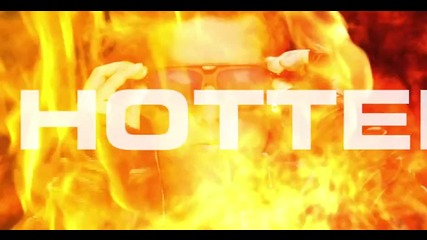 Eric Saade ft. Dev - Hotter Than Fire