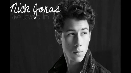 Nick Jonas - Give Love A Try [full Studio Version] [hq + Lyrics + Download]