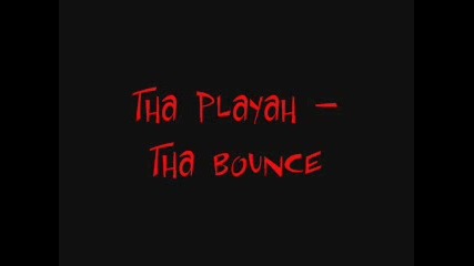 The Playah - The Bounce