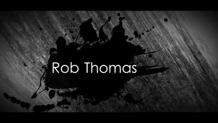 Rob Thomas - Street Corner Symphony