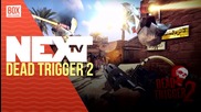 NEXTTV 027: Ревю: Dead Trigger 2