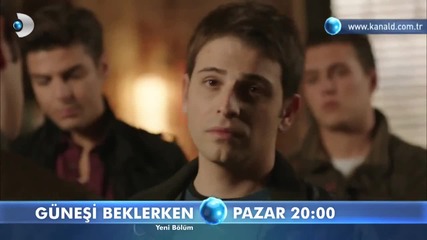 В очакване на слънцето - Gunesi Beklerken 21.bolum Fragmani 1