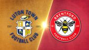 Luton Town vs. Brentford - Game Highlights