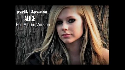 Avril Lavigne - Alice (full version) Hd + Превод и текст