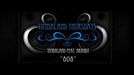 Timbaland ft. Brandy - 808